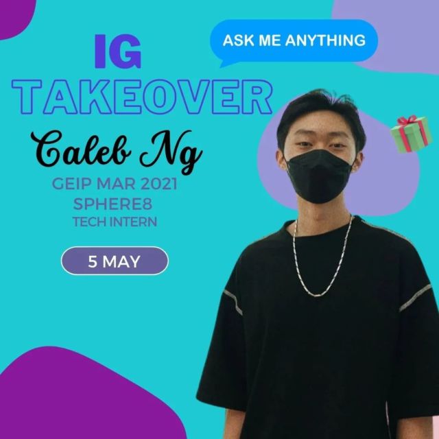 We've invited Caleb Ng to takeover our IG acc next Thurs 5th May to spill some tea about his intern/work/startup experience.🔥🎯